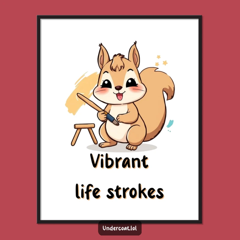 Funny Squirrel Artist Poster - Vibrant Stroke Art, Energetic Decor Gift