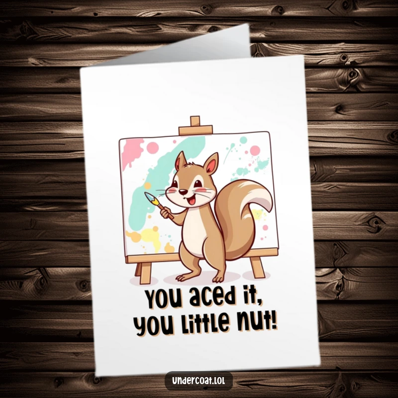 Funny Free Printable Congratulations Card: Cheerful squirrel vigorously painting an abstract canvas to celebrate.