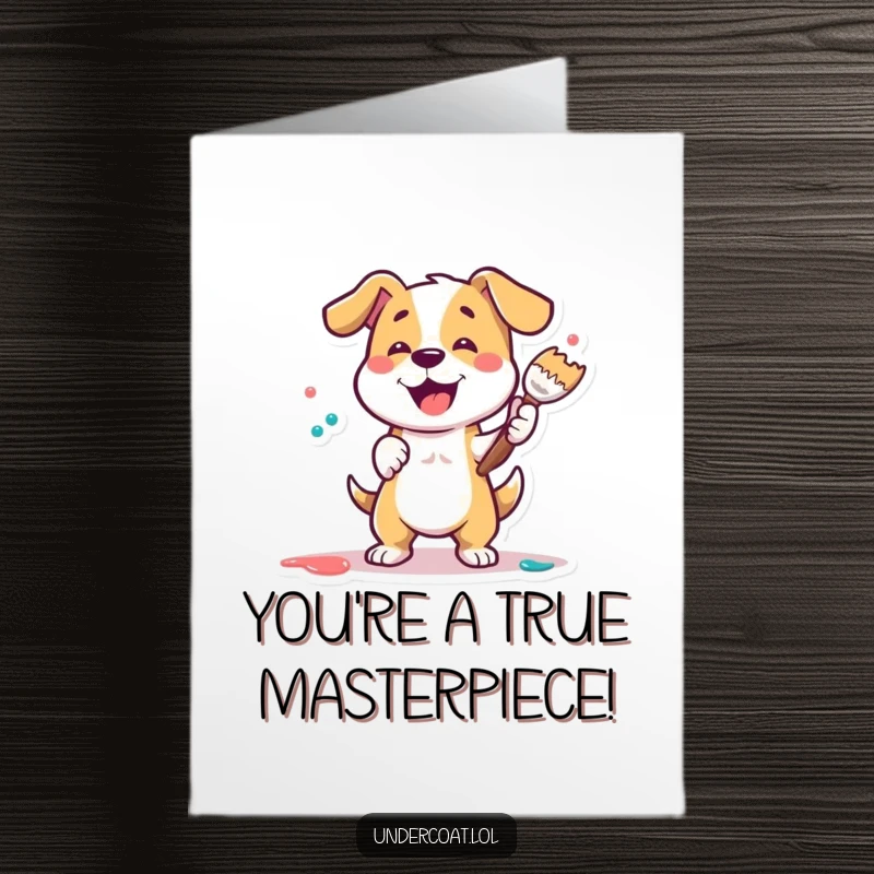 Funny free printable congratulations card: playful dog artist dabbing paint, celebrating a big win with energy and joy.